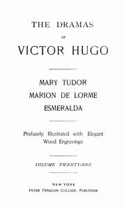 The Project Gutenberg eBook of Mary Tudor; Marion de Lorme; 